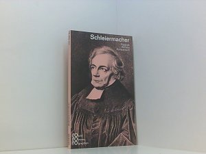 antiquarisches Buch – Kantzenbach, Friedrich Wilhelm – Friedrich Daniel Ernst Schleiermacher mit Selbstzeugnissen und Bilddokumenten dargest. von Friedrich Wilhelm Kantzenbach