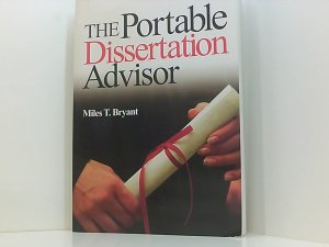 gebrauchtes Buch – Bryant, Dr. Miles T – The Portable Dissertation Advisor