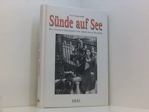 Sünde auf See: Die erotische Geschichte der christlichen Seefahrt [die erotische Geschichte der christlichen Seefahrt]