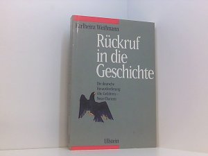 gebrauchtes Buch – Karlheinz Weißmann – Rückruf in die Geschichte die deutsche Herausforderung