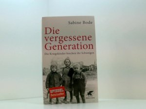 gebrauchtes Buch – Sabine Bode und Luise Reddemann – Die vergessene Generation: Die Kriegskinder brechen ihr Schweigen die Kriegskinder brechen ihr Schweigen