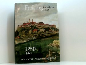 Freising - 1250 Jahre geistliche Stadt, 739-1989. Ausstellung zum Bistumsjubiläum im Diözesanmuseum Freising. Katalog und Schriften [1]. Katalog