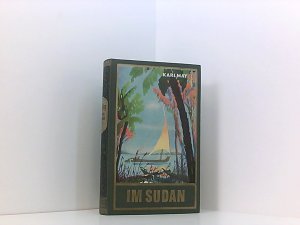 antiquarisches Buch – Karl May – Im Sudan, Band 18 der Gesammelten Werke (Karl Mays Gesammelte Werke): Reiseerzählung (Im Lande des Mahdi III) Band 18 der Gesammelten Werke