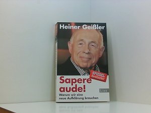 Sapere aude!: Warum wir eine neue Aufklärung brauchen warum wir eine neue Aufklärung brauchen