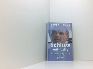 gebrauchtes Buch – Peter Hahne – Schluss mit lustig!: Das Ende der Spaßgesellschaft das Ende der Spaßgesellschaft