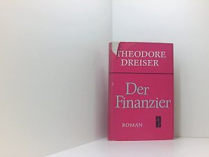 Der Finanzier - Roman. Triologie der Begierde.