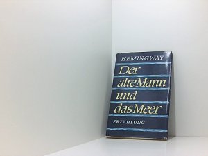 Ernest Hemingway: Der Alte Mann und das Meer - Erzählung