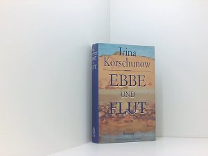 gebrauchtes Buch – Irina Korschunow – Ebbe und Flut: Roman: Roman. Roman Roman