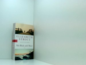 gebrauchtes Buch – Strout, Elizabeth und Sabine Roth – Mit Blick aufs Meer: Roman - (Olive Kitteridge 1) Roman