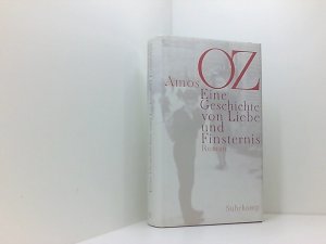 gebrauchtes Buch – Oz – OZ,A., Eine Geschichte von Liebe und Finsternis. Aus dem Hebräischen v. R. Achlama. (Ffm.), Suhrkamp, (2002). 765 S. Opbd. m. ill. OU. Amos Oz. Aus dem Hebr. von Ruth Achlama