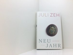 gebrauchtes Buch – Juli Zeh – Neujahr: Roman Roman