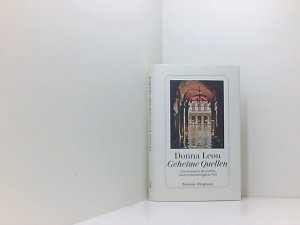 gebrauchtes Buch – Leon, Donna und Werner Schmitz – Geheime Quellen: Commissario Brunettis neunundzwanzigster Fall Commissario Brunettis neunundzwanzigster Fall : Roman