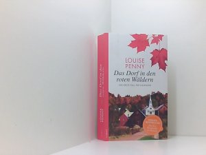 gebrauchtes Buch – Penny, Louise und Gabriele Stumpf Andrea – Das Dorf in den roten Wäldern: Der erste Fall für Gamache (Ein Fall für Gamache) der erste Fall für Gamache : Roman