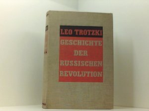 Geschichte der russischen Revolution. Februarrevolution. Dt. von Alexandra Ramm.