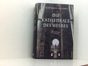 gebrauchtes Buch – Falcones, Ildefonso und Lisa Grüneisen – Die Kathedrale des Meeres: Historischer Roman Roman