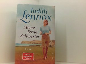 Meine ferne Schwester: Roman | Gefühlvoller Familienroman aus dem England der dreißiger und vierziger Jahre Roman