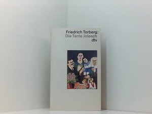 gebrauchtes Buch – Friedrich Torberg – Die Tante Jolesch: oder Der Untergang des Abendlandes in Anekdoten Friedrich Torberg