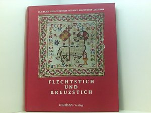 gebrauchtes Buch – Bacher, Hilde – Flechtstich und Kreuzstich: Muster nach alten Vorlagen aus der Textilsammlung des Salzburger Museums Carolino Augusteum Muster nach alten Vorlagen aus der Textilsammlung des Salzburger Museums Carolino Augusteum