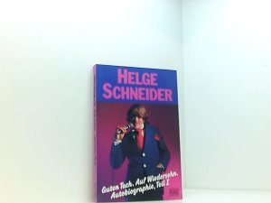 gebrauchtes Buch – Helge Schneider – Guten Tach. Auf Wiedersehn. Autobiographie, Teil 1 Teil 1