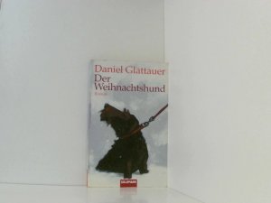 gebrauchtes Buch – Daniel Glattauer – Der Weihnachtshund: Roman Roman