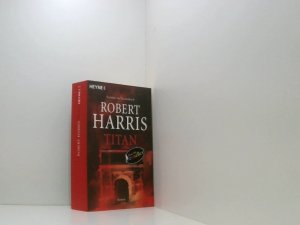 gebrauchtes Buch – Harris, Robert und Wolfgang Müller – Titan: Roman (Cicero, Band 2) Roman