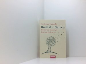 gebrauchtes Buch – Udolph, Jürgen und Sebastian Fitzek – Buch der Namen woher sie kommen, was sie bedeuten