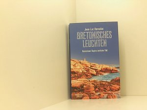 gebrauchtes Buch – Jean-Luc Bannalec – Bretonisches Leuchten: Kommissar Dupins sechster Fall Kommissar Dupins sechster Fall