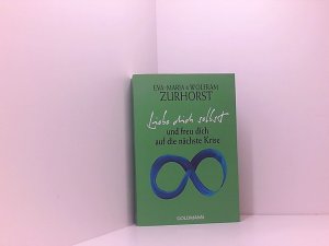 gebrauchtes Buch – Zurhorst, Eva-Maria und Wolfram Zurhorst – Liebe dich selbst und freu dich auf die nächste Krise Eva-Maria & Wolfram Zurhorst