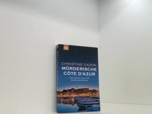 gebrauchtes Buch – Christine Cazon – Mörderische Côte d'Azur: Der erste Fall für Kommissar Duval der erste Fall für Kommissar Duval