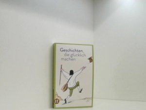 gebrauchtes Buch – Clara Paul – Geschichten, die glücklich machen: Eine wunderbare Sammlung von Kurz- und Kürzestgeschichten über die schönsten Momente des Glücks (insel taschenbuch) hrsg. von Clara Paul