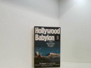 Hollywood Babylon. von Kenneth Anger. [Aus d. Amerikan. übertr. von Sebastian Wolff]