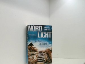 gebrauchtes Buch – Anette Hinrichs – Nordlicht - Die Tote am Strand: Kriminalroman (Boisen & Nyborg ermitteln, Band 1) Kriminalroman