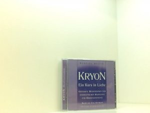 Kryon - Ein Kurs in Liebe: Hör-CD, Geführte Meditationen zur energetischen Reinigung und Herzensöffnung (Edition Sternenprinz)