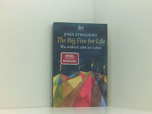 gebrauchtes Buch – Lemke, Bettina und John Strelecky – The Big Five for Life: Was wirklich zählt im Leben was wirklich zählt im Leben