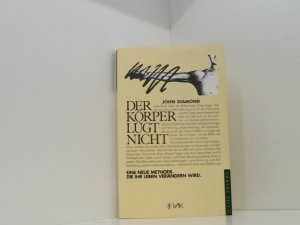 gebrauchtes Buch – Diamond, John und Tibor Prekopp – Der Körper lügt nicht: Eine neue Methode, die Ihr Leben verändern wird (Life Energy) der Kinesiologie-Klassiker