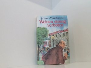 Weinen streng verboten.