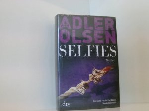 Selfies: Der siebte Fall für Carl Mørck, Sonderdezernat Q – Thriller (Carl-Mørck-Reihe, Band 7) der siebte Fall für Carl Mørck, Sonderdezernat Q