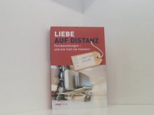 gebrauchtes Buch – Christine Koller – Liebe auf Distanz: Fernbeziehungen - und wie man sie meistert Fernbeziehungen - und wie man sie meistert
