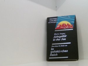 Unterwegs in die Welt von morgen,Spiegeltür in der See,Im galaktischen Reich