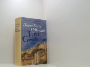 Diana Beate Hellmann: Laras Geschichte