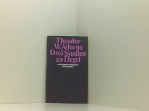 Drei Studien zu Hegel Theodor W. Adorno