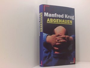 gebrauchtes Buch – Manfred Krug – Abgehauen: Ein Mitschnitt und ein Tagebuch ein Mitschnitt und ein Tagebuch