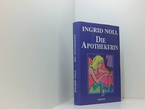 gebrauchtes Buch – Ingid Noll – Die Apothekerin : Kriminalroman