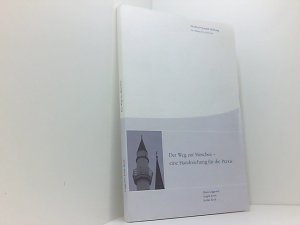 gebrauchtes Buch – Leggewie, Claus – Der Weg zur Moschee: Eine Handreichung für die Praxis eine Handreichung für die Praxis ; ein Projekt der Herbert-Quandt-Stiftung