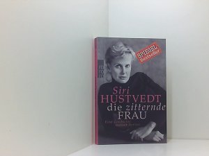 gebrauchtes Buch – Hustvedt, Siri – Die zitternde Frau: Eine Geschichte meiner Nerven eine Geschichte meiner Nerven