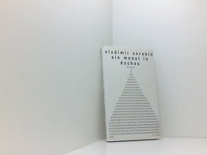 Ein Monat in Dachau: Erzählung Vladimir Sorokin. Aus dem Russ. von Peter Urban