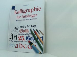 Kalligraphie für Einsteiger - Lehrbuch Lehrbuch.