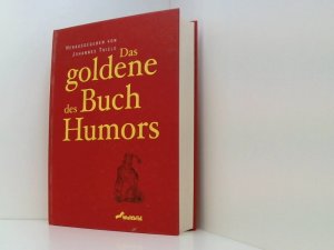 Das goldene Buch des Humors vergnügliche Geschichten über das Leben und andere heitere Katastrophen