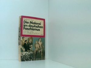 Die Malerei im deutschen Faschismus: Kunst und Konterrevolution Kunst u. Konterrevolution