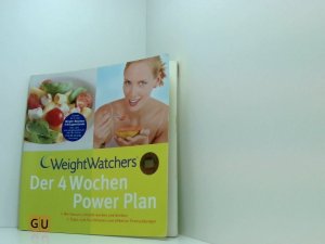 gebrauchtes Buch – Weight Watchers – Weight Watchers Der 4 Wochen Power Plan: Mit Genuss schlank werden und bleiben [mit Genuss schlank werden und bleiben ; Tipps zum Durchhalten und effektive Fitnessübungen]